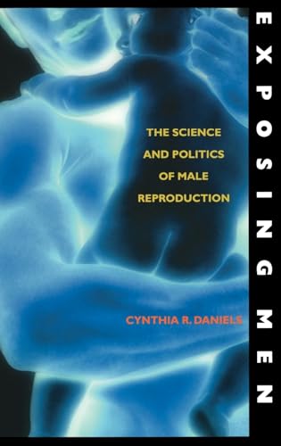 Exposing Men The Science and Politics of Male Reproduction (Hardback)