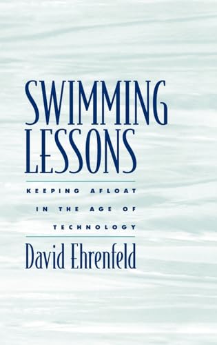 Stock image for Swimming Lessons : Keeping Afloat in the Age of Technology for sale by Better World Books