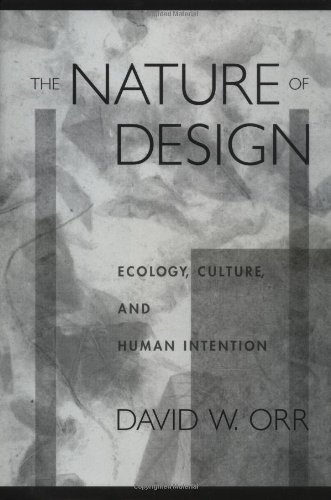 Imagen de archivo de The Nature of Design : Ecology, Culture, and Human Intention a la venta por Better World Books
