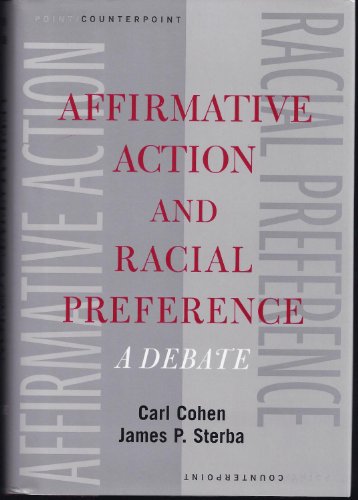 Beispielbild fr Affirmative Action and Racial Preference : A Debate zum Verkauf von Better World Books