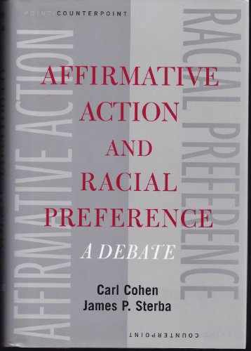 Imagen de archivo de Affirmative Action and Racial Preference: A Debate a la venta por G. & J. CHESTERS