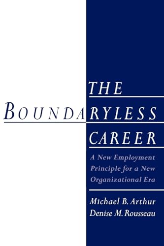 Beispielbild fr The Boundaryless Career: A New Employment Principle for a New Organizational Era zum Verkauf von Chiron Media