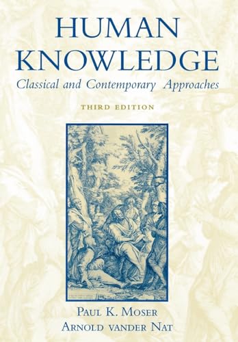 Stock image for Human Knowledge: Classical and Contemporary Approaches for sale by Indiana Book Company