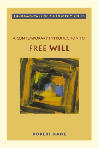 A Contemporary Introduction to Free Will (Fundamentals of Philosophy) - Kane, Robert