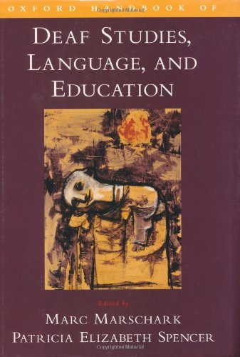 9780195149975: Oxford Handbook of Deaf Studies, Language, and Education