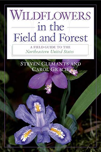 Wildflowers in the Field and Forest: A Field Guide to the Northeastern United States (Butterflies...