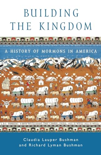 Stock image for Building the Kingdom : A History of Mormons in America (Religion in American Life) for sale by SecondSale