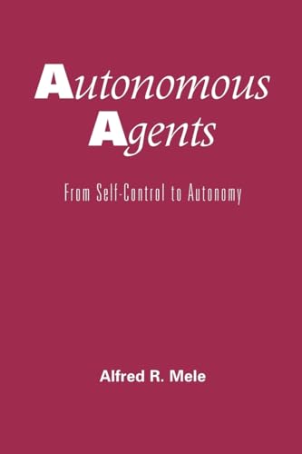 Imagen de archivo de Autonomous Agents : From Self-Control to Autonomy a la venta por Better World Books: West