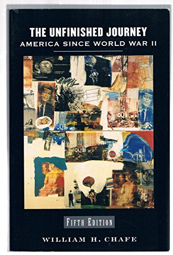 Imagen de archivo de The Unfinished Journey : America since World War II a la venta por Better World Books: West