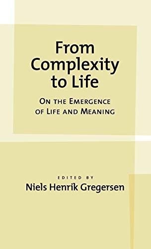 Imagen de archivo de From Complexity to Life : On the Emergence of Life and Meaning a la venta por Better World Books