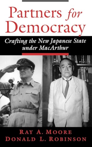 Beispielbild fr Partners for Democracy: Crafting the New Japanese State under MacArthur zum Verkauf von HPB Inc.