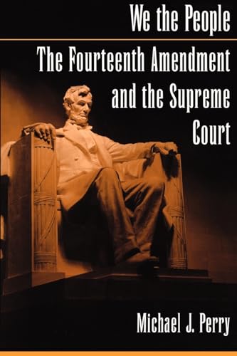 Beispielbild fr We The People : the Fourteenth Amendment and the Supreme Court. zum Verkauf von Kloof Booksellers & Scientia Verlag