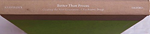 Beispielbild fr Better Than Prozac: Creating the Next Generation of Psychiatric Drugs zum Verkauf von BooksRun