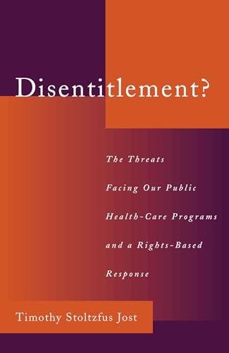 Beispielbild fr Disentitlement?: The Threats Facing Our Public Health Care Programs and a Rights-Based Response zum Verkauf von Bookmonger.Ltd