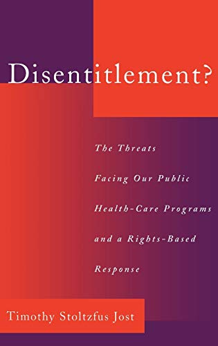 Imagen de archivo de Disentitlement?: The Threats Facing Our Public Health Care Programs and a Rights-Based Response a la venta por Bookmonger.Ltd
