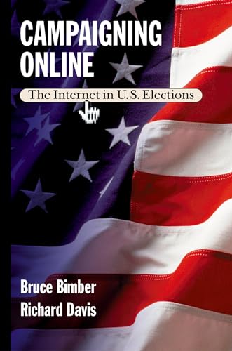 Imagen de archivo de Campaigning Online : The Internet in U. S. Elections a la venta por Better World Books: West