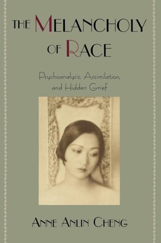 Stock image for The Melancholy of Race: Psychoanalysis, Assimilation, and Hidden Grief (Race and American Culture) for sale by Chiron Media