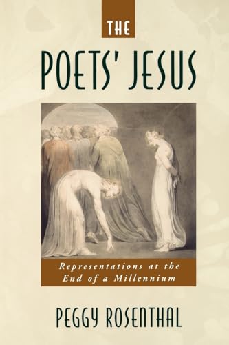 Stock image for The Poets' Jesus: Representations at the End of a Millennium for sale by Chiron Media