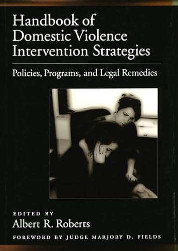 Beispielbild fr Handbook of Domestic Violence Intervention Strategies : Policies, Programs, and Legal Remedies zum Verkauf von Better World Books