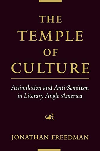 Beispielbild fr The Temple of Culture: Assimilation and Anti-Semitism in Literary Anglo-America zum Verkauf von Ergodebooks