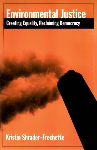 9780195152036: Environmental Justice: Creating Equity, Reclaiming Democracy