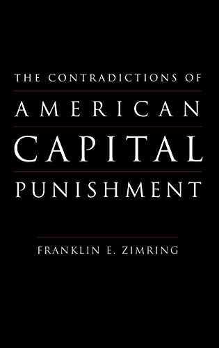 Stock image for The Contradictions of American Capital Punishment for sale by Better World Books