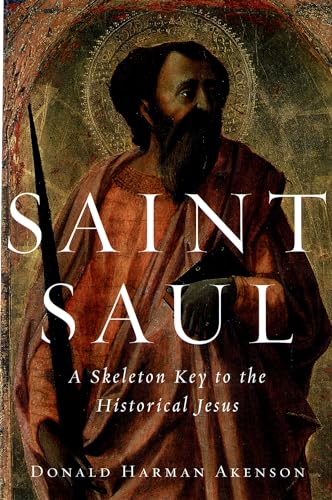 Beispielbild fr Saint Saul : A Skeleton Key to the Historical Jesus zum Verkauf von Better World Books: West