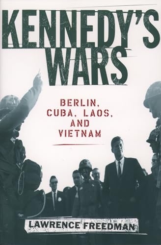 Beispielbild fr Kennedy's Wars : Berlin, Cuba, Laos, and Vietnam zum Verkauf von Better World Books