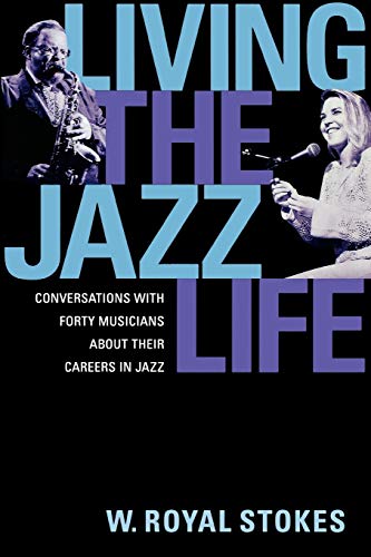 Living the Jazz Life - Stokes, W. Royal