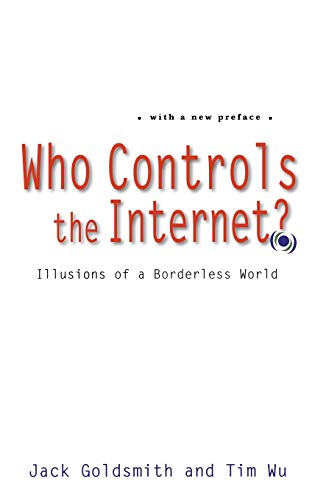 Beispielbild fr Who Controls the Internet?: Illusions of a Borderless World zum Verkauf von Wonder Book