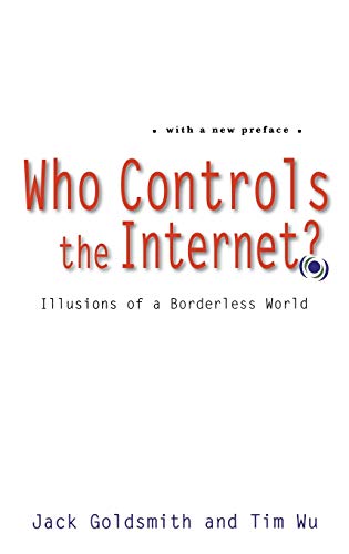 Stock image for Who Controls the Internet?: Illusions of a Borderless World for sale by Wonder Book