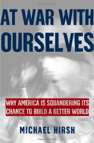 Beispielbild fr At War with Ourselves: Why America Is Squandering Its Chance to Build a Better World zum Verkauf von Wonder Book