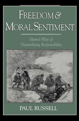 Freedom and Moral Sentiment: Hume's Way of Naturalizing Responsibility (9780195152906) by Russell, Paul