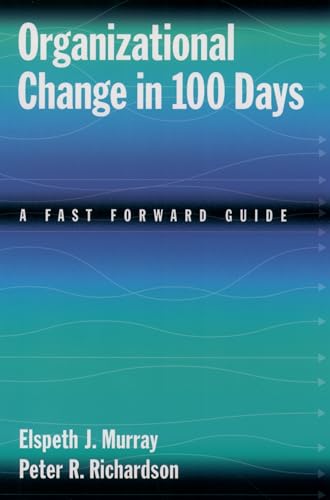 Beispielbild fr Organizational Change in 100 Days: A Fast Forward Guide zum Verkauf von BooksRun