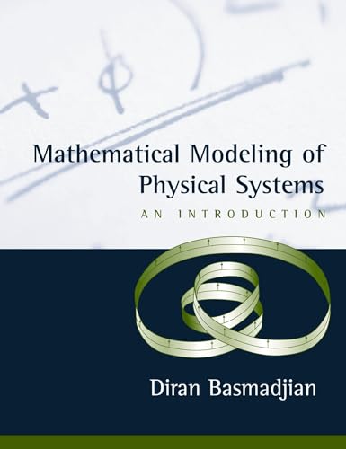 Imagen de archivo de Mathematical Modeling of Physical Systems: An Introduction (Engineering & Technology) a la venta por The Book Cellar, LLC