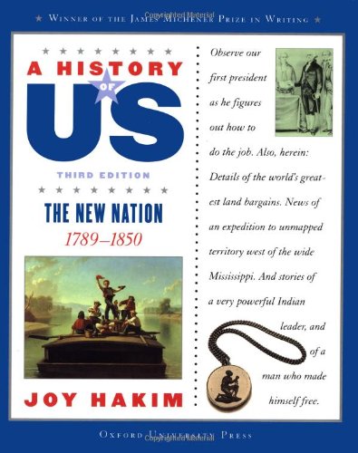 Beispielbild fr A History of US: Book 4: The New Nation 1789-1850 (A History of US, 4) zum Verkauf von Goodwill