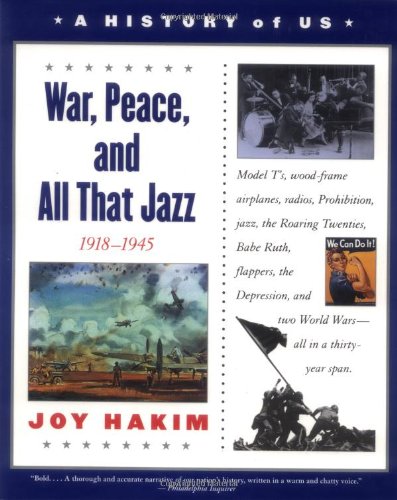 9780195153361: War, Peace, and All That Jazz 1918-1945 (A History of Us)