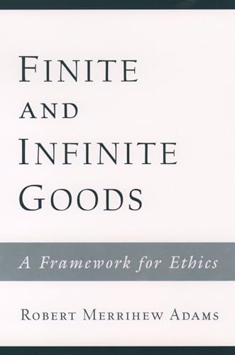 Beispielbild fr Finite and Infinite Goods: A Framework for Ethics zum Verkauf von Omaha Library Friends