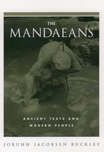 Imagen de archivo de The Mandaeans: Ancient Texts and Modern People a la venta por Andover Books and Antiquities