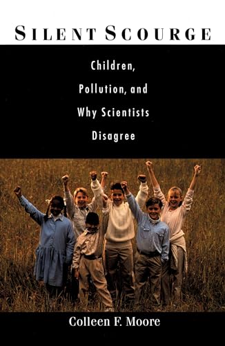 Stock image for Silent Scourge: Children, Pollution, and Why Scientists Disagree for sale by WorldofBooks