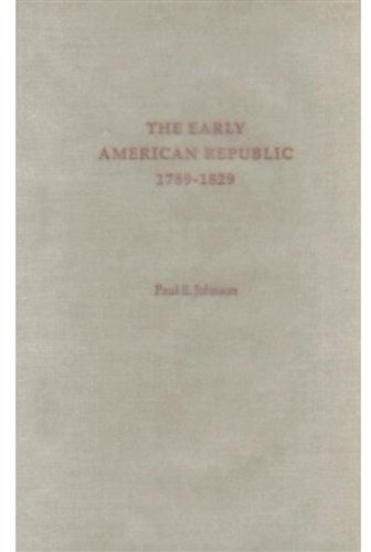 9780195154221: The Early American Republic: 1789-1829