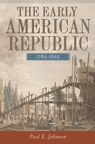 9780195154238: The Early American Republic, 1789-1829