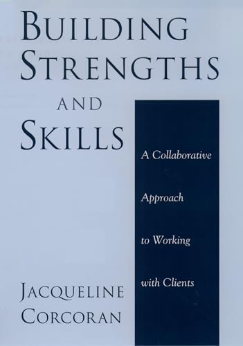 Stock image for Building Strengths and Skills: A Collaborative Approach to Working with Clients for sale by Goodwill Books