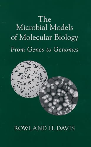 Stock image for The Microbial Models of Molecular Biology: From Genes to Genomes for sale by Adkins Books