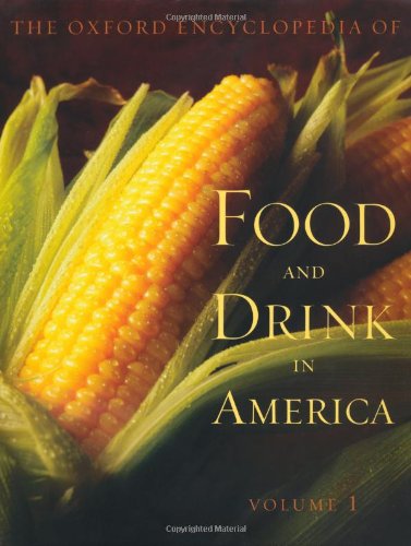 Imagen de archivo de The Oxford Encyclopedia of Food and Drink in America: 2-Volume Set a la venta por SatelliteBooks
