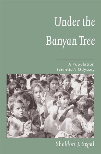 Imagen de archivo de Under the Banyan Tree: A Population Scientist's Odyssey a la venta por WeSavings LLC
