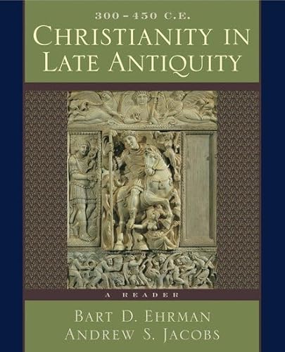 Imagen de archivo de Christianity in Late Antiquity, 300-450 C.E.: A Reader a la venta por HPB-Red