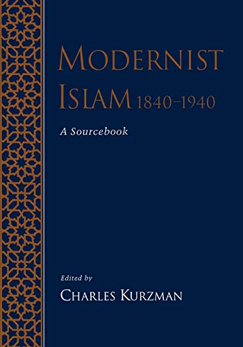 9780195154689: Modernist Islam, 1840-1940: A Sourcebook