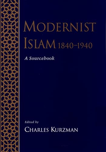 9780195154689: Modernist Islam, 1840-1940: A Sourcebook