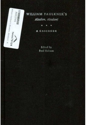 9780195154771: William Faulkner's Absalom, Absalom!: A Casebook